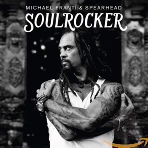 MICHAEL FRANTI & SPEARHEAD - SOUL ROCKER (CD)