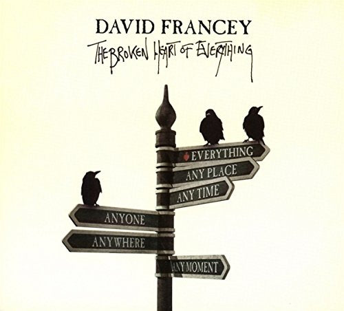 FRANCEY, DAVID - THE BROKEN HEART OF EVERYTHING (CD)