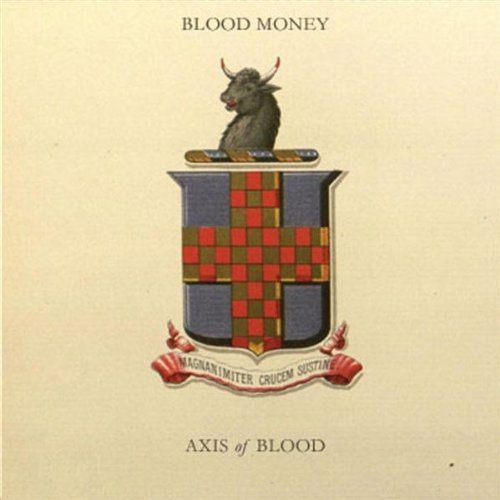 BLOOD MONEY - AXIS OF BLOOD (CD)