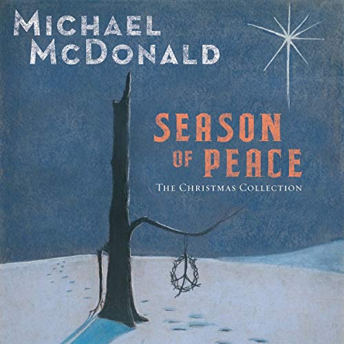 MICHAEL MCDONALD - SEASON OF PEACE - THE CHRISTMAS COLLECTION (CD)