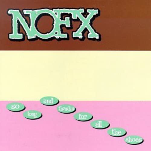 NOFX - SO LONG & THANKS FOR ALL THE SHOES