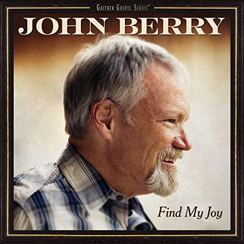 JOHN BERRY - FIND MY JOY (CD)