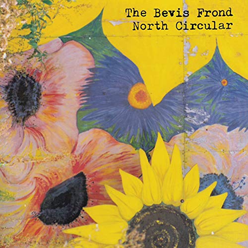 THE BEVIS FROND - NORTH CIRCULAR (VINYL)