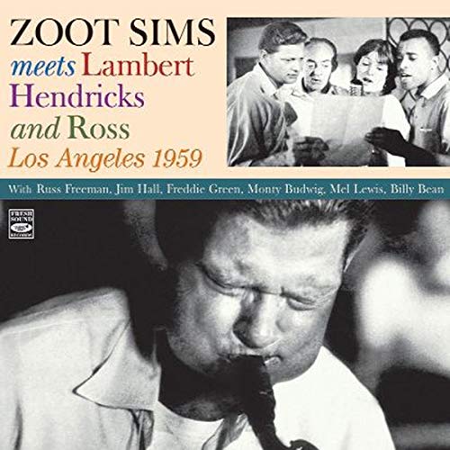 SIMS / LAMBERT / HENDRICKS - ZOOT SIMS MEETS LAMBERT HENDRICKS AND ROSS, LOS ANGELES 1959 (CD)