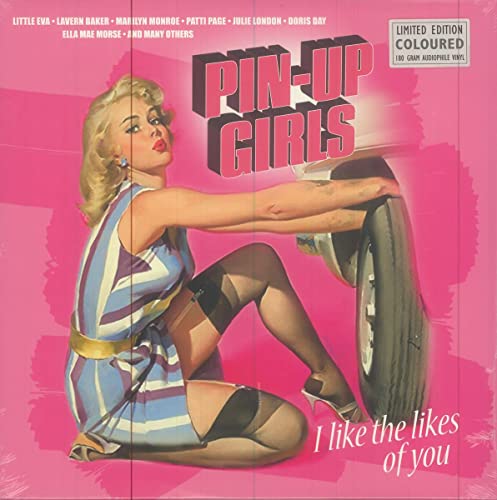 PIN-UP GIRLS: I LIKE THE LIKES OF YOU / VARIOUS PI