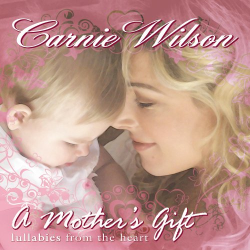 WILSON, CARNIE - A MOTHER'S GIFT (CD)