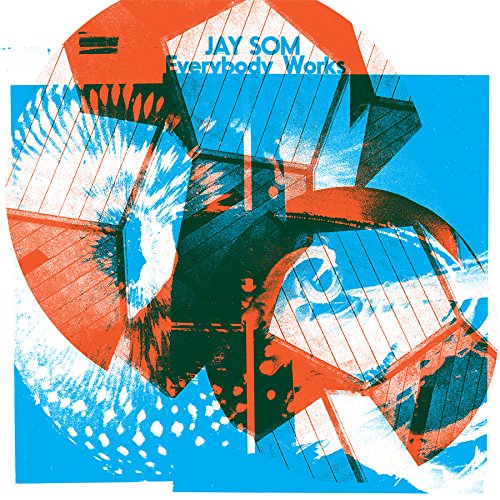 JAY SOM - EVERYBODY WORKS (LP)