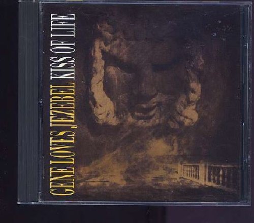 GENE LOVES JEZEBEL - KISS OF LIFE