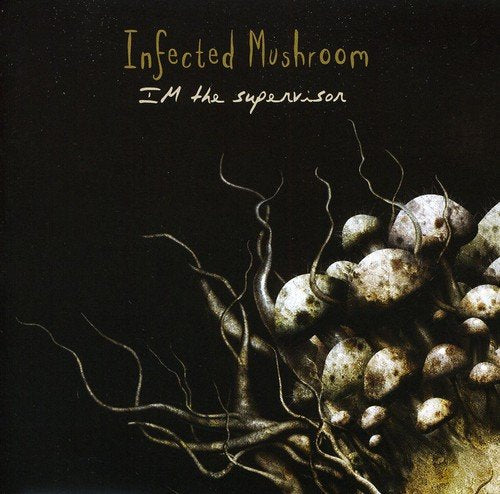 INFECTED MUSHROOM - I'M THE SUPERVISOR (CD)