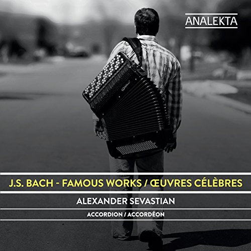 ALEXANDER SEVASTIAN - J.S. BACH: FAMOUS WORKS (CD)