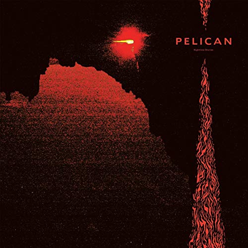 PELICAN - NIGHTTIME STORIES (VINYL)