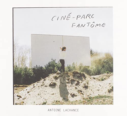 ANTOINE LACHANCE - CIN-PARC FANTME (CD)