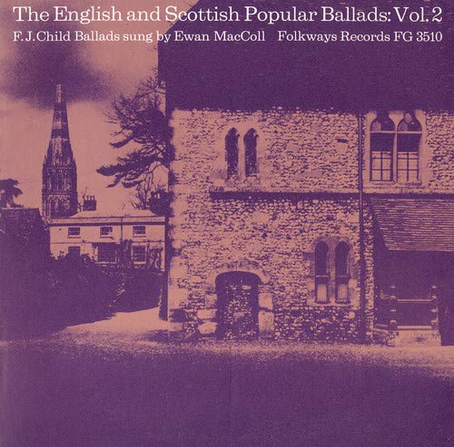 EWAN MACCOLL - VOL. 2-ENGLISH & SCOTTISH POPULAR BALLADS: CHILD B (CD)