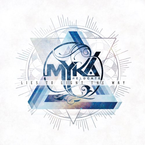 MYKA, RELOCATE - LIES TO LIGHT THE WAY (CD)