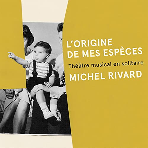 MICHEL RIVARD - L'ORIGINE DES MES ESPECES (CD)