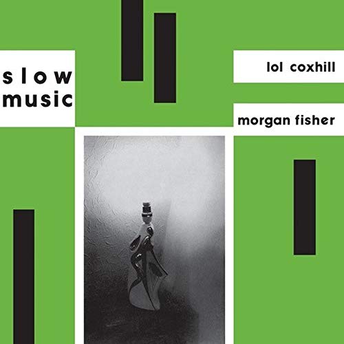 MORGAN FISHER & LOL COXHILL - SLOW MUSIC (VINYL)