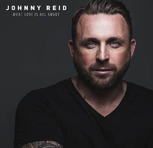 REID, JOHNNY - WHAT LOVE IS ALL ABOUT (DLX) (CD)