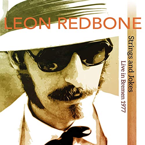 LEON REDBONE - STRINGS & JOKES LIVE IN BREMEN 1977 (VINYL)