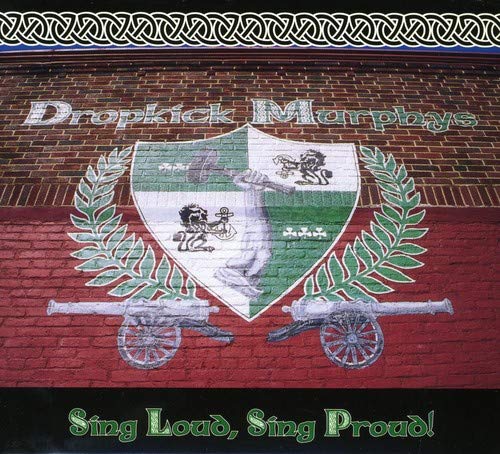 DROPKICK MURPHYS - SING LOUD, SING PROUD (CD)