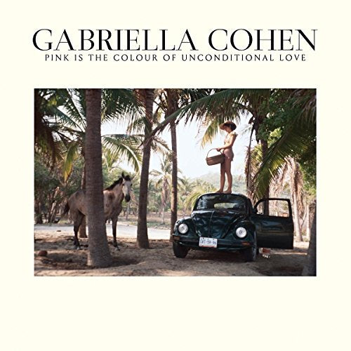 COHEN,GABRIELLA - PINK IS THE COLOUR OF UNCONDITIONAL LOVE (VINYL)