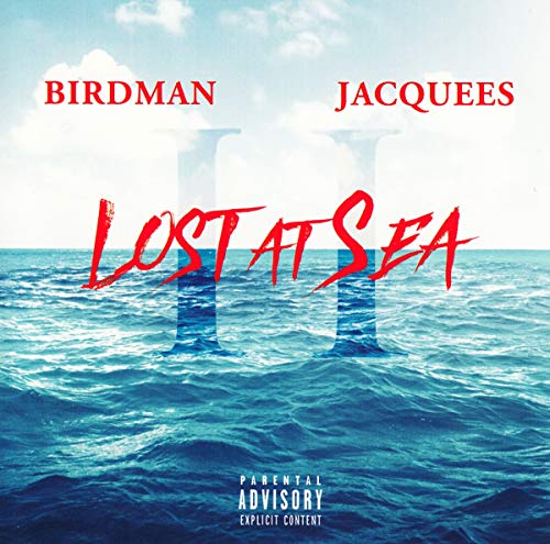 BIRDMAN & JACQUEES - LOST AT SEA 2 (CD)