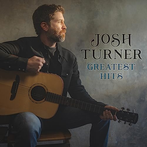 JOSH TURNER - GREATEST HITS (CD)