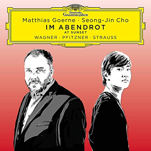 MATTHIAS GOERNE, SEONG-JIN CHO - IM ABENDROT: SONGS BY WAGNER, PFITZNER, STRAUSS (CD)