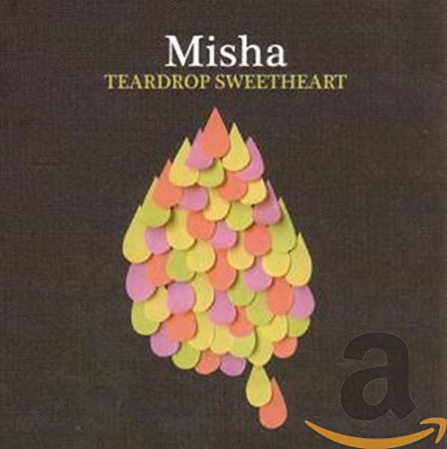 MISHA - TEARDROP SWEETHEART (CD)