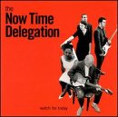 NOW TIME DELEGATION - WATCH FOR TODAY (CD)