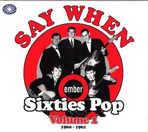 VARIOUS - V1 1960S  SAY WHEN  EMBER SIXT (CD)