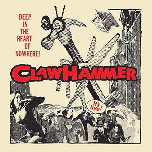 CLAW HAMMER - DEEP IN THE HEART OF NOWHERE (CD)