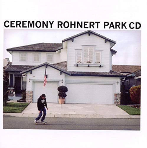 CEREMONY - ROHNERT PARK (CD)