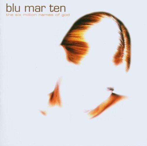 BLU MAR TEN - SIX MILLION NAMES OF GOD (CD)