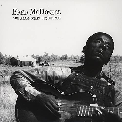 FRED MCDOWELL - THE ALAN LOMAX RECORDINGS (VINYL)