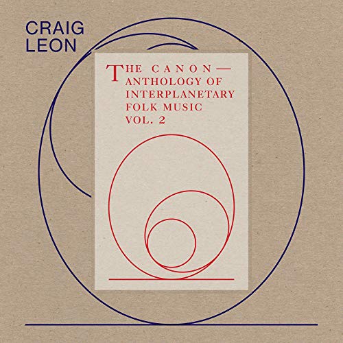 CRAIG LEON - ANTHOLOGY OF INTERPLANETARY FOLK MUSIC VOL. 2: THE (CD)