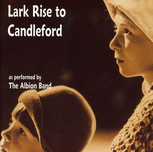 THE ALBION BAND - LARK RISE TO CANDLEFORD (CD)