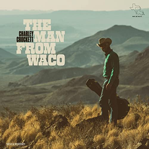 CHARLEY CROCKETT - THE MAN FROM WACO (VINYL)