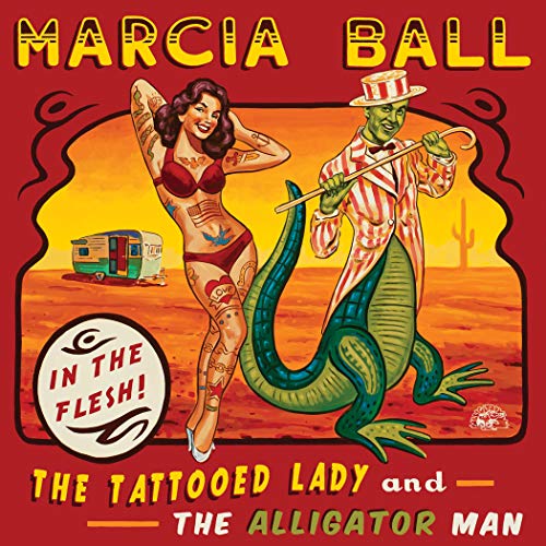 BALL, MARCIA - THE TATTOOED LADY & THE ALLIGATOR MAN (CD)