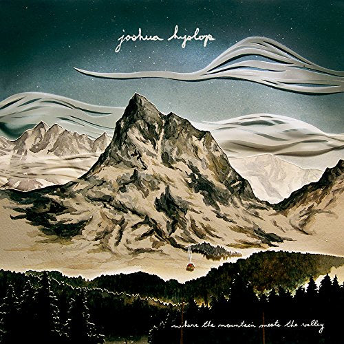 HYSLOP, JOSHUA - WHERE THE MOUNTAIN MEETS THE VALLEY (CD)