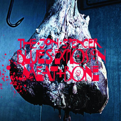 THE JON SPENCER BLUES EXPLOSION, THE JON SPENCER B - MEAT AND BONE (CD)