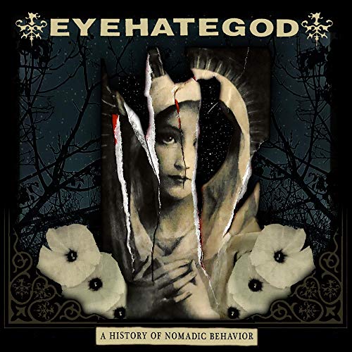 EYEHATEGOD - A HISTORY OF NOMADIC BEHAVIOR (VINYL)