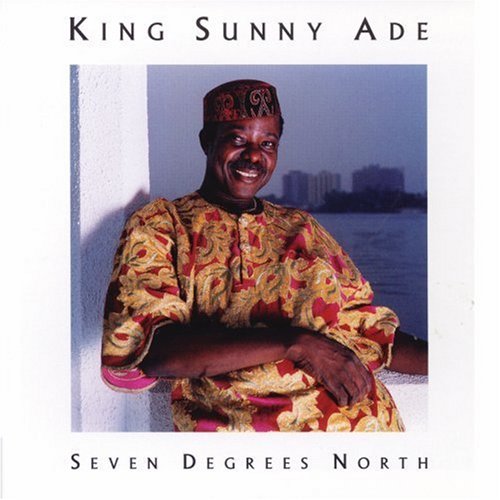 ADE, KING SUNNY - SEVEN DEGREES NORTH (CD)