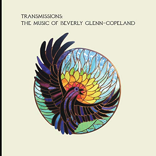 TRANSMISSIONS: THE MUSIC OF BEVERLY GLENN-COPELAND (CD)