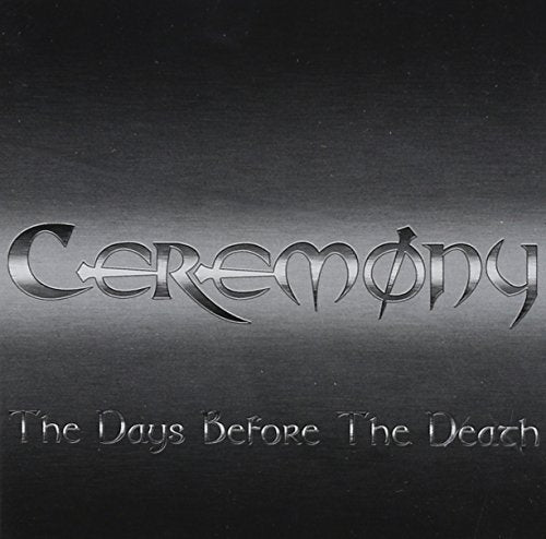 CEREMONY - DAYS BEFORE THE DEATH (CD)