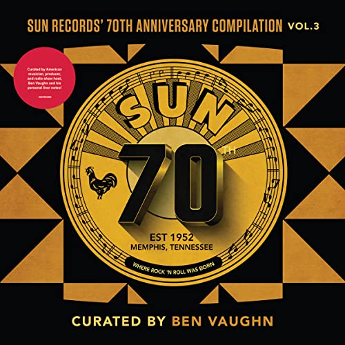 VARIOUS ARTISTS - SUN RECORDS' 70TH ANNIVERSARY COMPILATION, VOL. 3 [CURATED BY BEN VAUG HN] (VARIOUS ARTISTS) (VINYL)