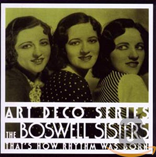 BOSWELL SISTERS - THATS HOW RHYTHM WAS BORN (CD)