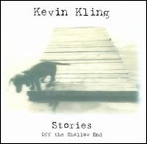 KLING, KEVIN - STORIES OFF THE SHALLOW END