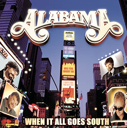 ALABAMA - WHEN IT ALL GOES SOUTH