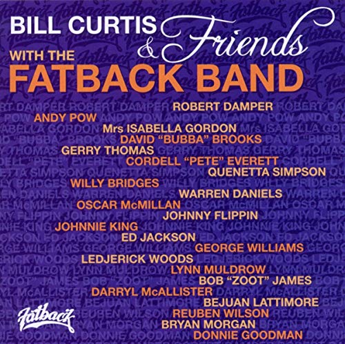 CURTIS,BILL / FATBACK BAND - BILL CURTIS & FRIENDS (CD)