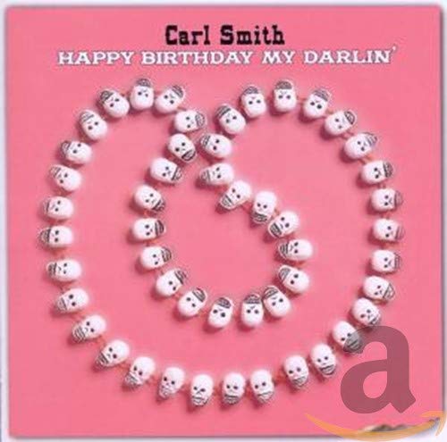 SMITH, CARL (C-W) - HAPPY BIRTHDAY MY DARLIN (CD)